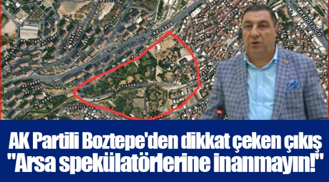 AK Partili Boztepe'den dikkat çeken çıkış 