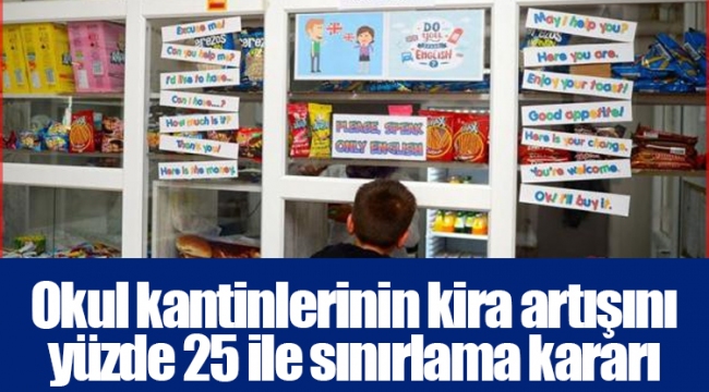 Okul kantinlerinin kira artışını yüzde 25 ile sınırlama kararı