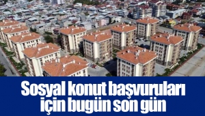 Sosyal konut başvuruları için bugün son gün