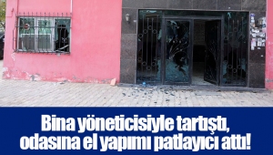 Bina yöneticisiyle tartıştı, odasına el yapımı patlayıcı attı!