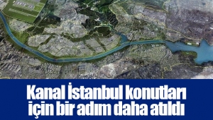 Kanal İstanbul konutları için bir adım daha atıldı