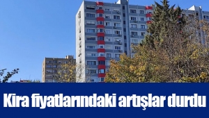 Kira fiyatlarındaki artışlar durdu