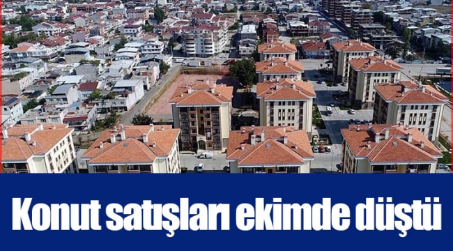 Konut satışları ekimde düştü