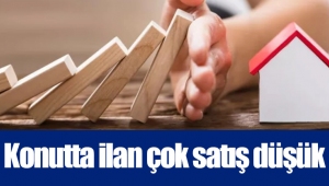 Konutta ilan çok satış düşük