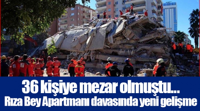 36 kişiye mezar olmuştu... Rıza Bey Apartmanı davasında yeni gelişme