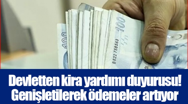 Devletten kira yardımı duyurusu! Genişletilerek ödemeler artıyor