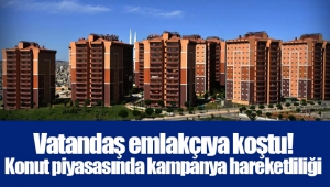 Vatandaş emlakçıya koştu! Konut piyasasında kampanya hareketliliği