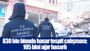 830 bin binada hasar tespit çalışması; 105 bini ağır hasarlı