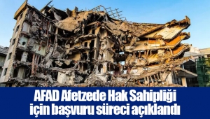 AFAD Afetzede Hak Sahipliği için başvuru süreci açıklandı