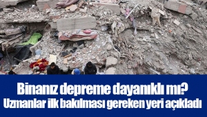 Binanız depreme dayanıklı mı? Uzmanlar ilk bakılması gereken yeri açıkladı