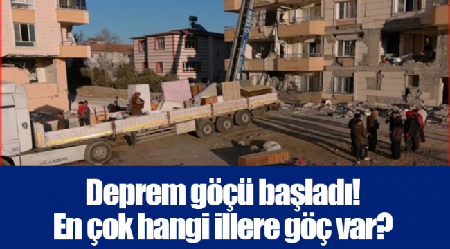 Deprem göçü başladı! En çok hangi illere göç var?