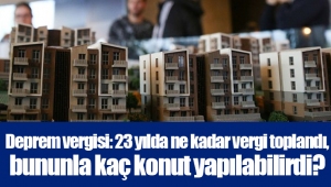 Deprem vergisi: 23 yılda ne kadar vergi toplandı, bununla kaç konut yapılabilirdi? 