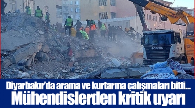 Diyarbakır’da arama ve kurtarma çalışmaları bitti… Mühendislerden kritik uyarı