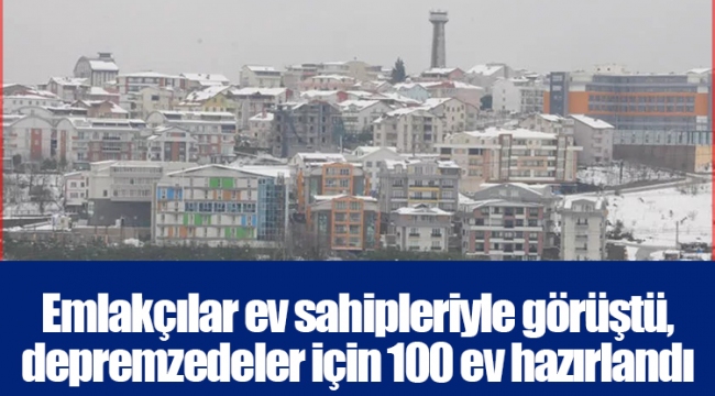 Emlakçılar ev sahipleriyle görüştü, depremzedeler için 100 ev hazırlandı 