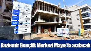 Gaziemir Gençlik Merkezi Mayıs’ta açılacak