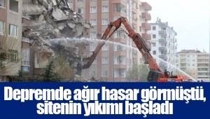 Depremde ağır hasar görmüştü, sitenin yıkımı başladı