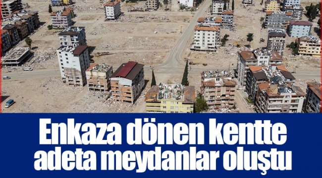 Enkaza dönen kentte adeta meydanlar oluştu