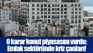 O karar konut piyasasını vurdu: Emlak sektöründe kriz çanları!