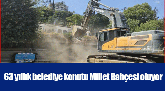 63 yıllık belediye konutu Millet Bahçesi oluyor