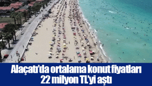 Alaçatı’da ortalama konut fiyatları 22 milyon TL’yi aştı