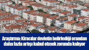 Araştırma: Kiracılar devletin belirlediği orandan daha fazla artışı kabul etmek zorunda kalıyor