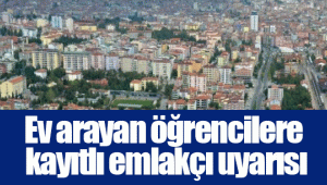 Ev arayan öğrencilere kayıtlı emlakçı uyarısı