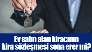 Ev satın alan kiracının kira sözleşmesi sona erer mi?