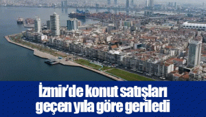 İzmir’de konut satışları geçen yıla göre geriledi