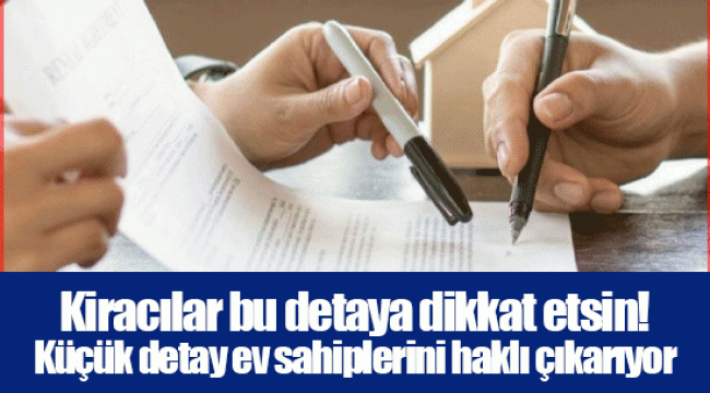 Kiracılar bu detaya dikkat etsin! Küçük detay ev sahiplerini haklı çıkarıyor