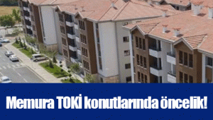 Memura TOKİ konutlarında öncelik!