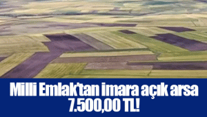 Milli Emlak’tan imara açık arsa 7.500,00 TL!