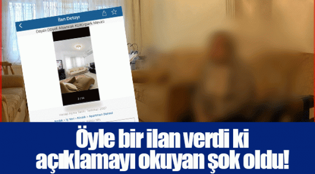 Öyle bir ilan verdi ki açıklamayı okuyan şok oldu!