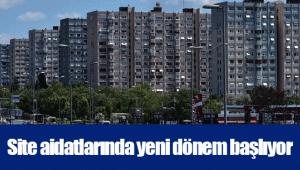 Site aidatlarında yeni dönem başlıyor