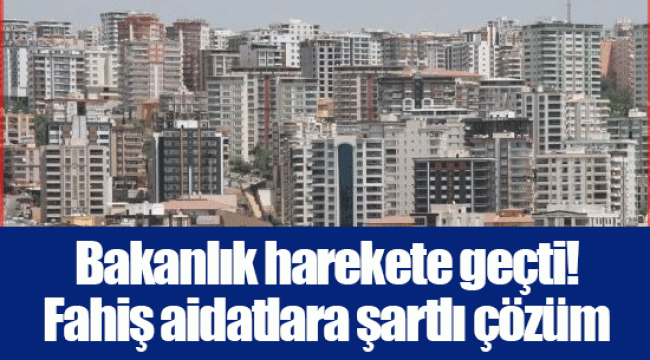 Bakanlık harekete geçti! Fahiş aidatlara şartlı çözüm