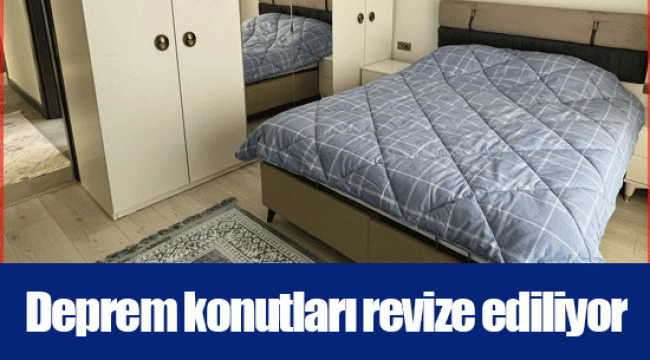 Deprem konutları revize ediliyor