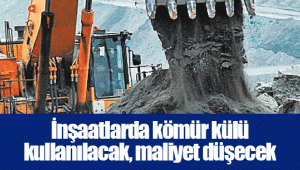 İnşaatlarda kömür külü kullanılacak, maliyet düşecek