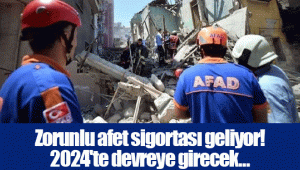 Zorunlu afet sigortası geliyor! 2024'te devreye girecek…