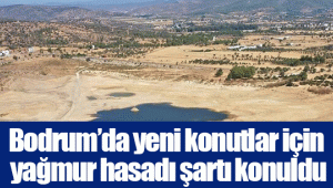 Bodrum’da yeni konutlar için yağmur hasadı şartı konuldu