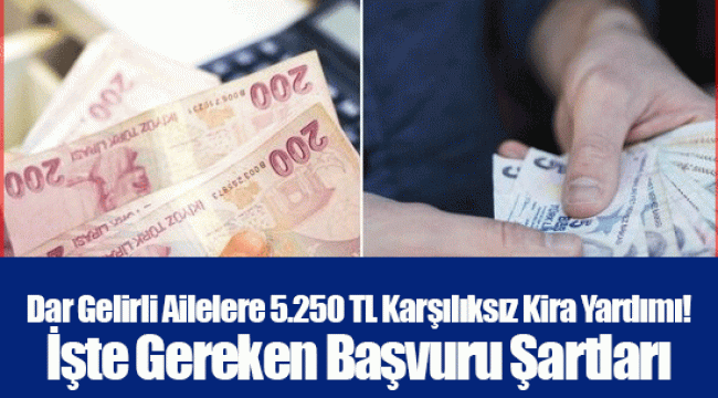 Dar Gelirli Ailelere 5.250 TL Karşılıksız Kira Yardımı! İşte Gereken Başvuru Şartları