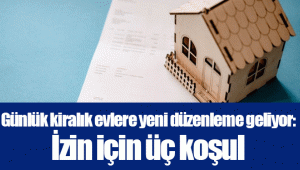 Günlük kiralık evlere yeni düzenleme geliyor: İzin için üç koşul