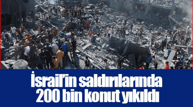 İsrail’in saldırılarında 200 bin konut yıkıldı