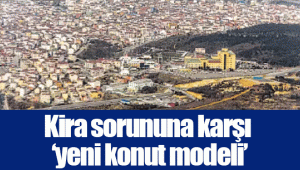 Kira sorununa karşı ‘yeni konut modeli’