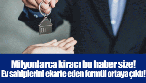 Milyonlarca kiracı bu haber size! Ev sahiplerini ekarte eden formül ortaya çıktı!