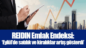 REIDIN Emlak Endeksi: ‘Eylül’de satılık ve kiralıklar artış gösterdi’