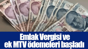  Emlak Vergisi ve ek MTV ödemeleri başladı 