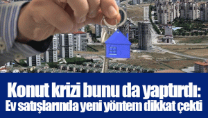 Konut krizi bunu da yaptırdı: Ev satışlarında yeni yöntem dikkat çekti