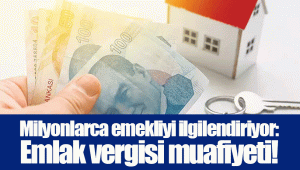 Milyonlarca emekliyi ilgilendiriyor: Emlak vergisi muafiyeti!