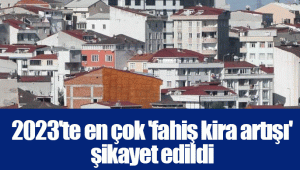 2023'te en çok 'fahiş kira artışı' şikayet edildi