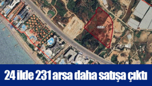 24 ilde 231 arsa daha satışa çıktı