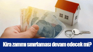 Kira zammı sınırlaması devam edecek mi?